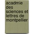 Acadmie Des Sciences Et Lettres de Montpellier