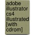 Adobe Illustrator Cs4 Illustrated [with Cdrom]