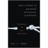 Adult Children of Parental Alienation Syndrome door Amy J.L. Baker