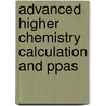Advanced Higher Chemistry Calculation And Ppas by David Calder