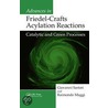 Advances in Friedel-Crafts Acylation Reactions by Raimondo Maggi