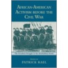 African-American Activism Before the Civil War door Patrick Rael
