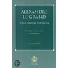 ALEXANDRE LE GRAND, H'ROS CHR'TIEN EN THIOPIE: HISTOIRE D'AL by G. Colin