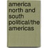America North And South Political/The Americas