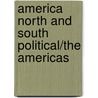 America North And South Political/The Americas door National Geographic Maps