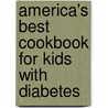 America's Best Cookbook for Kids with Diabetes door Colleen Bartley
