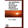 An Analysis Of The Principal Mineral Fountains by Ronald L. Allen
