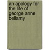 An Apology For The Life Of George Anne Bellamy by Anonymous Anonymous