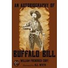 An Autobiography Of Buffalo Bill (Illustrated) door William Frederick Buffalo Bill Cody