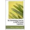 An Elementary Course In Differential Equations door Maurus Edward Joseph