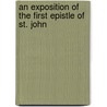 An Exposition Of The First Epistle Of St. John door W.J. Handcock