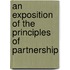 An Exposition Of The Principles Of Partnership