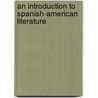 An Introduction To Spanish-American Literature door Jean Franco