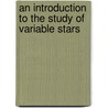 An Introduction To The Study Of Variable Stars door Caroline Ellen Furness