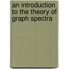An Introduction To The Theory Of Graph Spectra door Peter Rowlinson