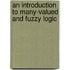 An Introduction to Many-Valued and Fuzzy Logic