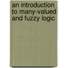 An Introduction to Many-Valued and Fuzzy Logic door Merrie Bergmann