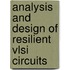 Analysis And Design Of Resilient Vlsi Circuits