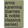 Anna Karenina (Barnes & Noble Classics Series) by Leo N. Tolstoi