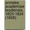 Annales Academiae Leodiensis, 1823-1824 (1826) door Petro-Joseph Destriveaux