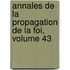 Annales de La Propagation de La Foi, Volume 43