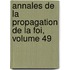 Annales de La Propagation de La Foi, Volume 49