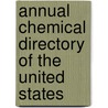 Annual Chemical Directory Of The United States door Onbekend
