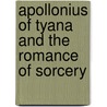 Apollonius Of Tyana And The Romance Of Sorcery by Sax Rohmer