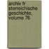 Archiv Fr Sterreichische Geschichte, Volume 76