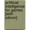 Artificial Intelligence For Games [with Cdrom] door Ian Millington