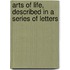 Arts of Life, Described in a Series of Letters