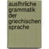 Ausfhrliche Grammatik Der Griechischen Sprache
