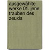 Ausgewählte Werke 01. Jene Trauben des Zeuxis by Hans Bender