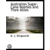 Australian Sugar-Cane Beetles And Their Allies door B.J. Illingworth