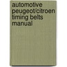 Automotive Peugeot/Citroen Timing Belts Manual door Ian Barnes