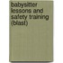 Babysitter Lessons and Safety Training (Blast)