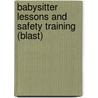 Babysitter Lessons and Safety Training (Blast) door American Academy of Pediatrics