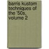 Barris Kustom Techniques of the '50s, Volume 2
