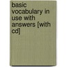 Basic Vocabulary In Use With Answers [with Cd] by Felicity O'Dell