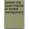 Bataan The Court-Martial Of Forrest Montgomery door Norm Wilson