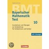 Bayerischer Mathematik Test 10. Jahrgangsstufe by Anton Wagner