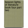 Beacon Lights Of Literature Book Four Part Two door Rudolph W. Chamberlain