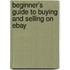 Beginner's Guide To Buying And Selling On Ebay