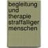 Begleitung Und Therapie Straffalliger Menschen