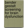Bender Gestalt Screening for Brain Dysfunction door Patricia Lacks