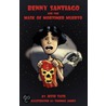 Benny Santiago And The Mask Of Mortimer Muerto by Jesse Tate