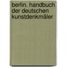 Berlin. Handbuch der Deutschen Kunstdenkmäler door Georg Dehio
