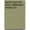 Berlitz Wort für Wort. Italienisch. Niveau A1 by Unknown