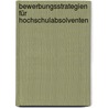Bewerbungsstrategien für Hochschulabsolventen by Jürgen Hesse
