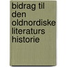 Bidrag Til Den Oldnordiske Literaturs Historie by Niels Matthias Petersen